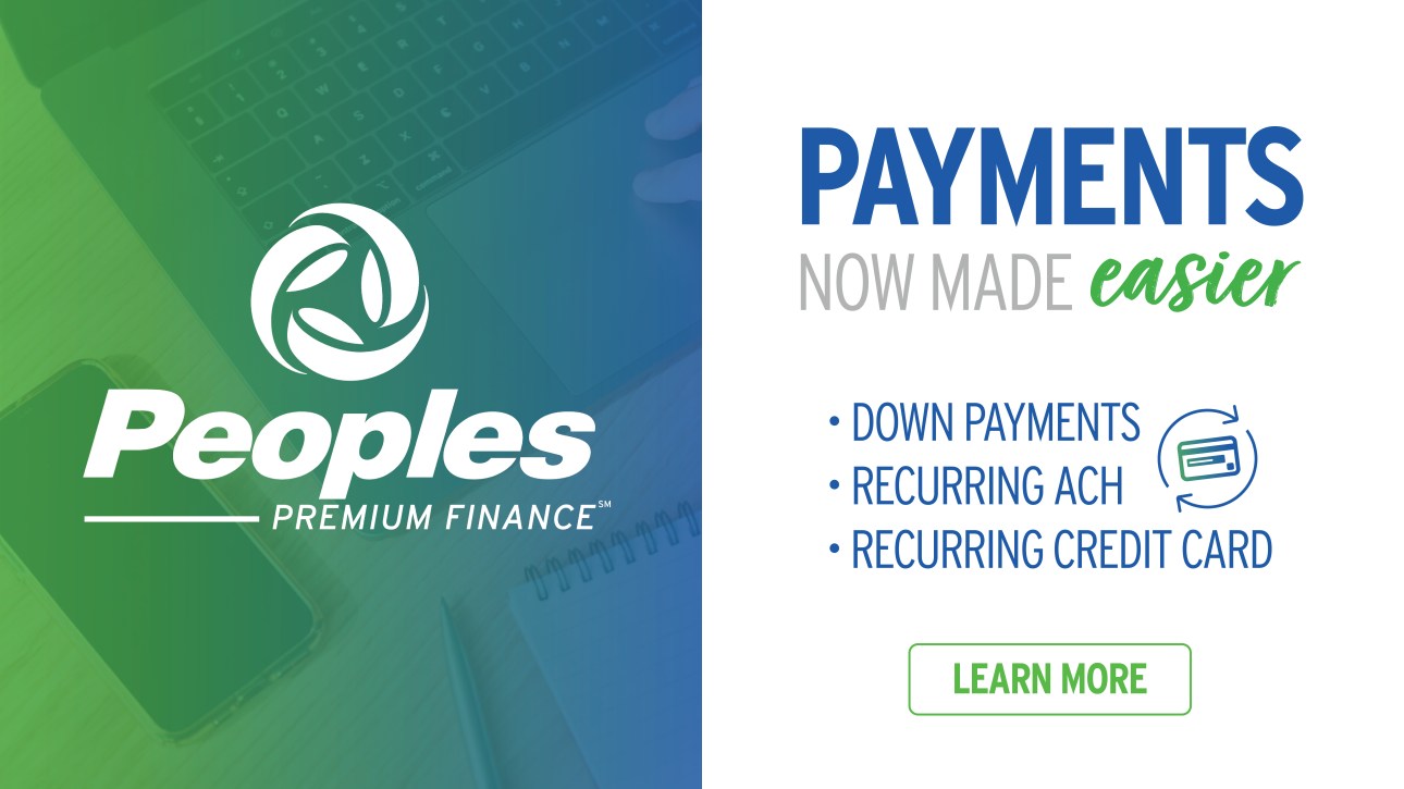 Peoples Premium Finance logo (right). Payments now made easier with Down Payments, Recurring ACH, Recurring Credit Card (right). Learn More.